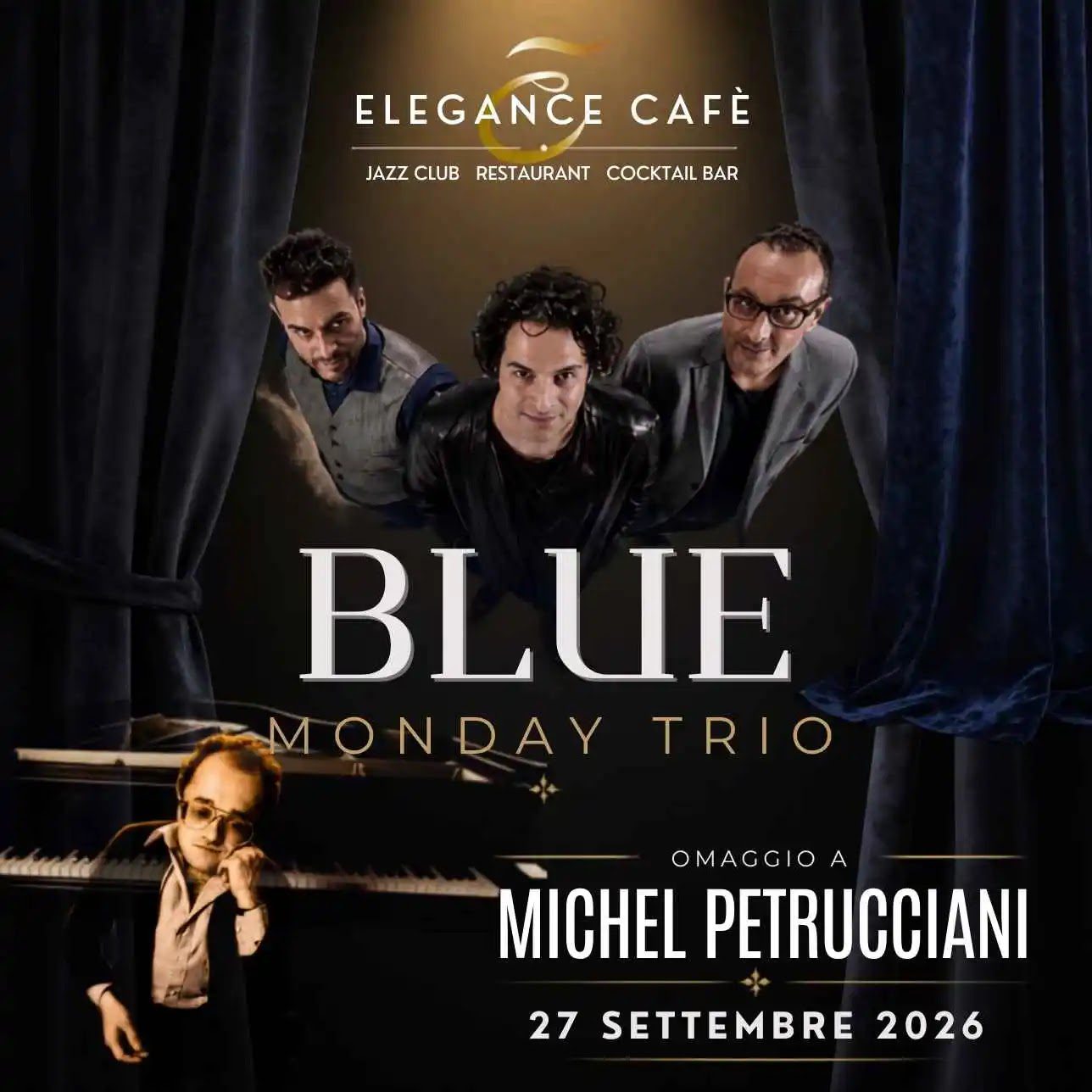 Tribute to Michel Petrucciani on September 27 in Rome with the Blue Monday Trio at the Elegance Café.