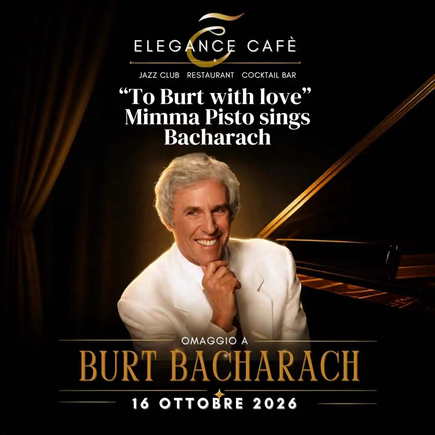 On October 16 2026 in Rome Mimma Pisto sings Burt Bacharach at Elegance Cafè